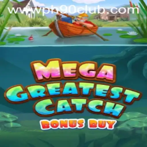 MegaGreatestCatchBonusBuy: Dive into the Thrill of PH90 club